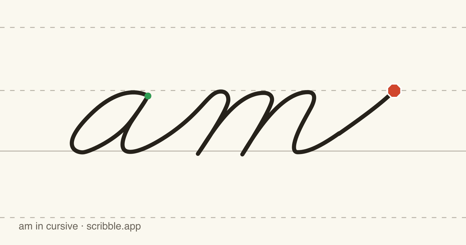 am written in cursive on handwriting guidelines, with a green starting dot and a red stop sign