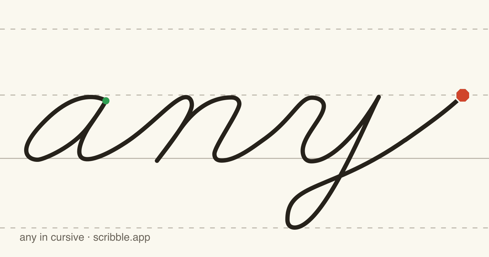 any written in cursive on handwriting guidelines, with a green starting dot and a red stop sign