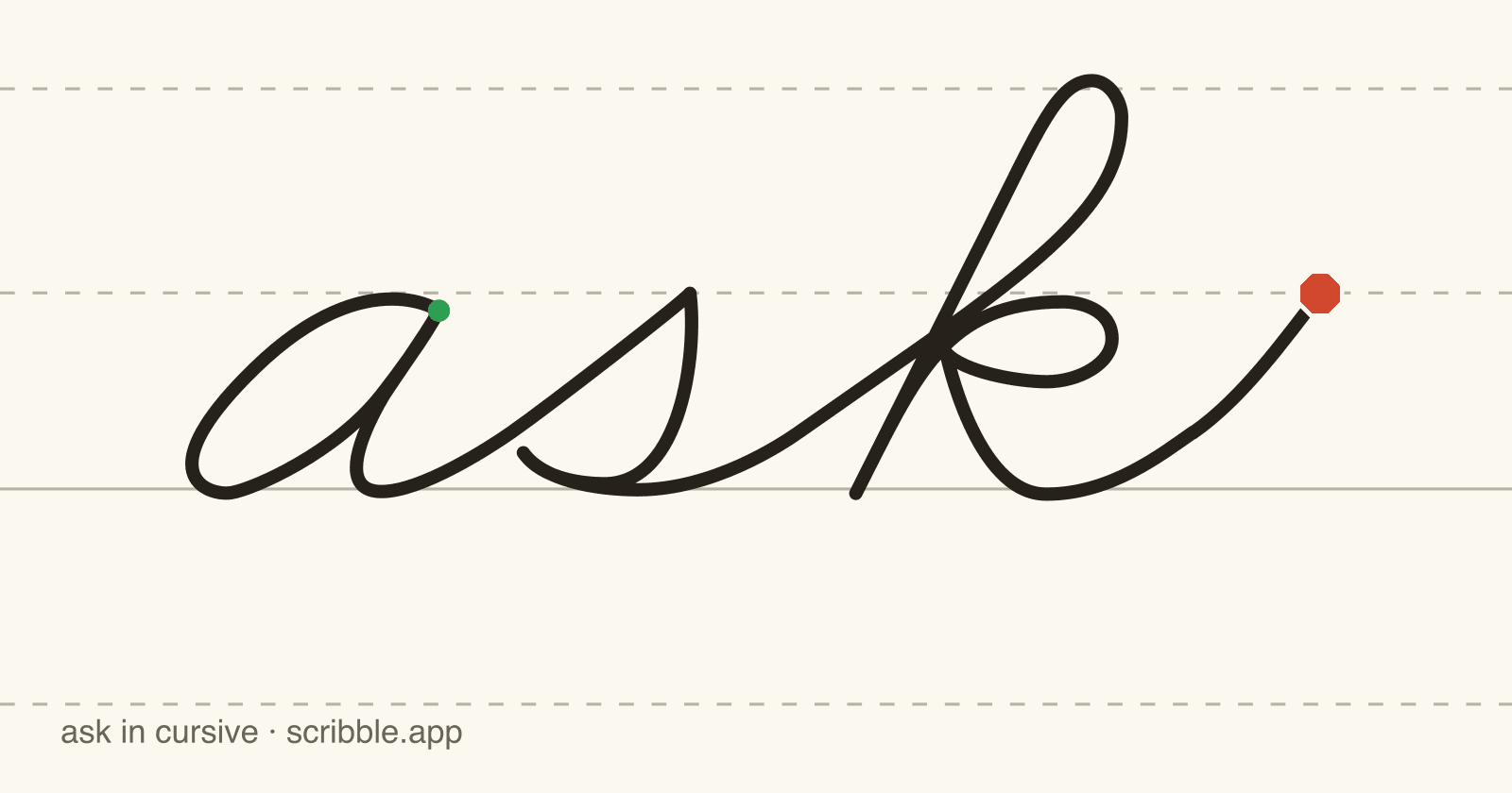 ask written in cursive on handwriting guidelines, with a green starting dot and a red stop sign