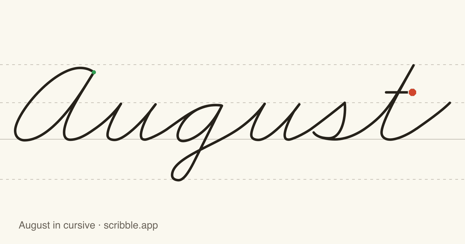 August written in cursive on handwriting guidelines, with a green starting dot and a red stop sign