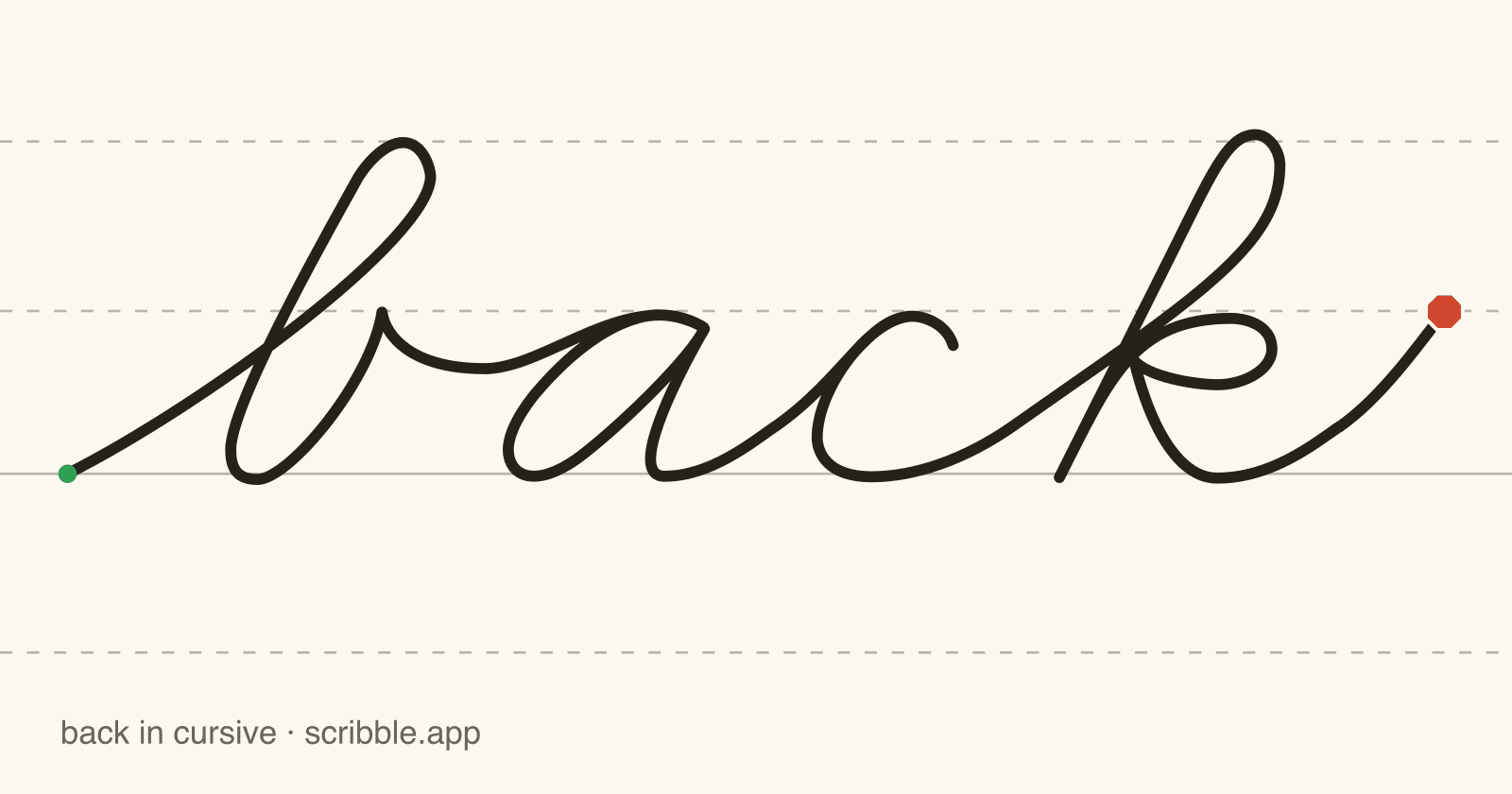 back written in cursive on handwriting guidelines, with a green starting dot and a red stop sign