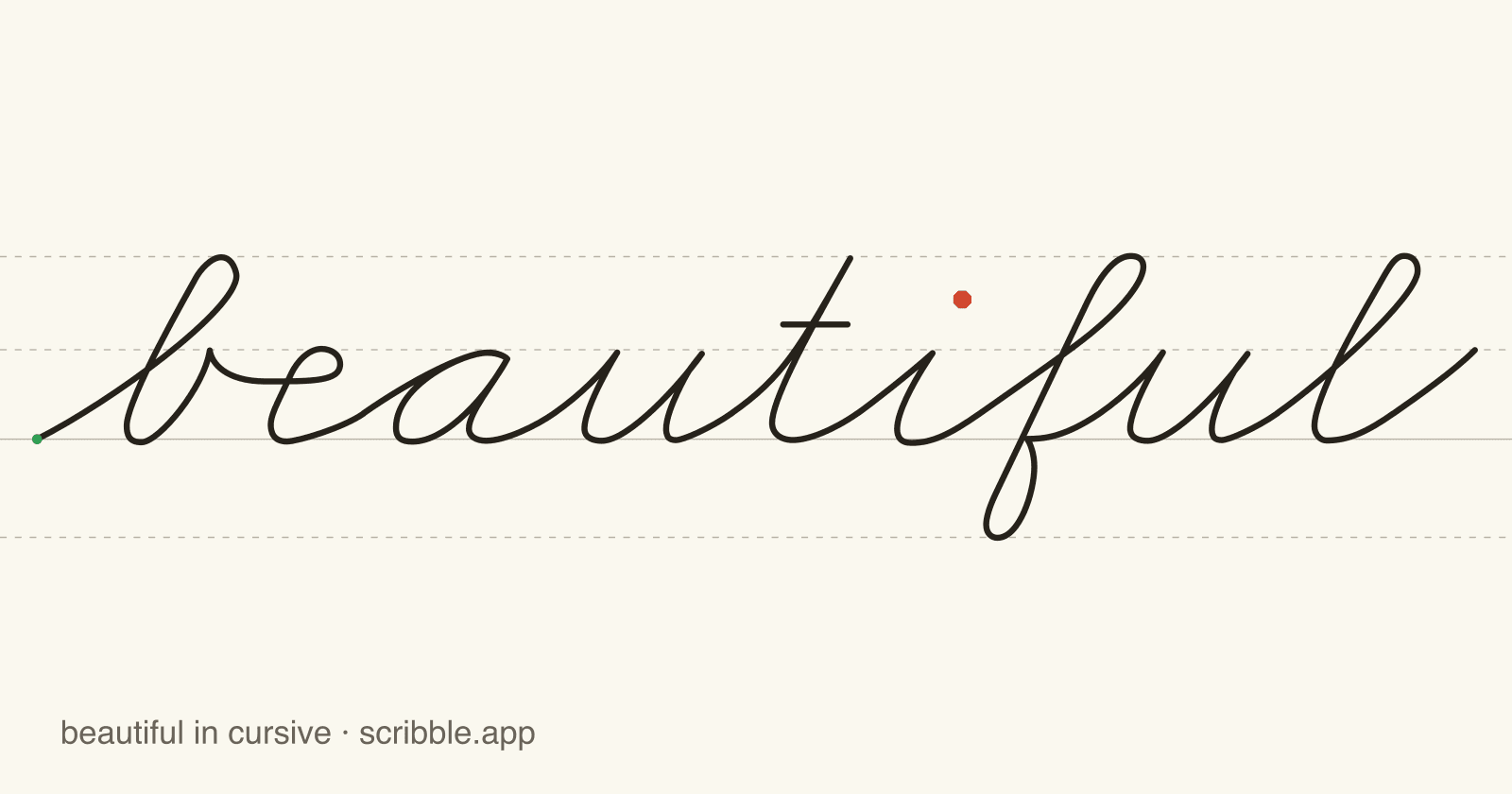 beautiful written in cursive on handwriting guidelines, with a green starting dot and a red stop sign