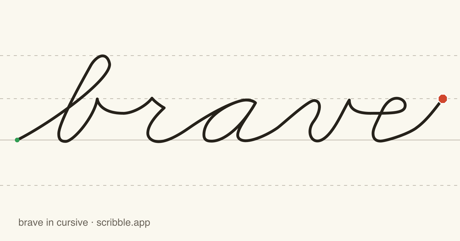 brave written in cursive on handwriting guidelines, with a green starting dot and a red stop sign