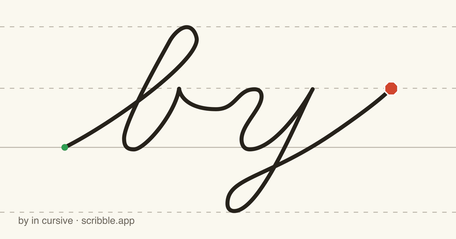 by written in cursive on handwriting guidelines, with a green starting dot and a red stop sign