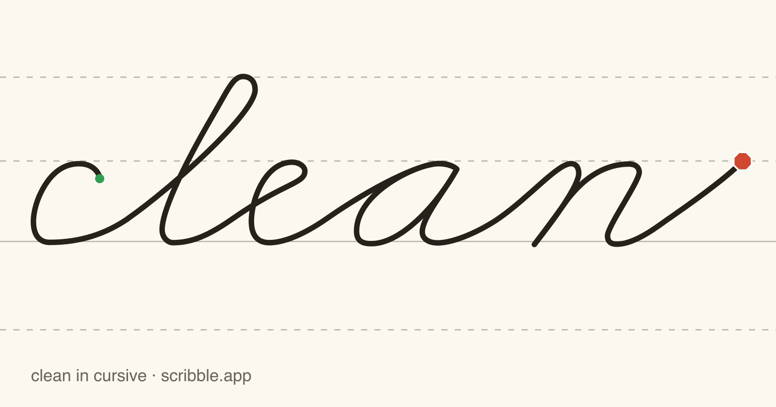 clean written in cursive on handwriting guidelines, with a green starting dot and a red stop sign