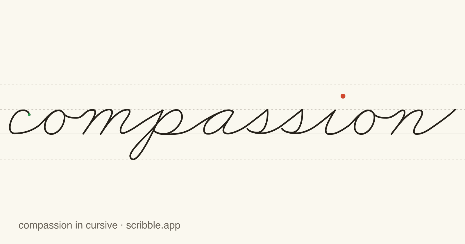 compassion written in cursive on handwriting guidelines, with a green starting dot and a red stop sign