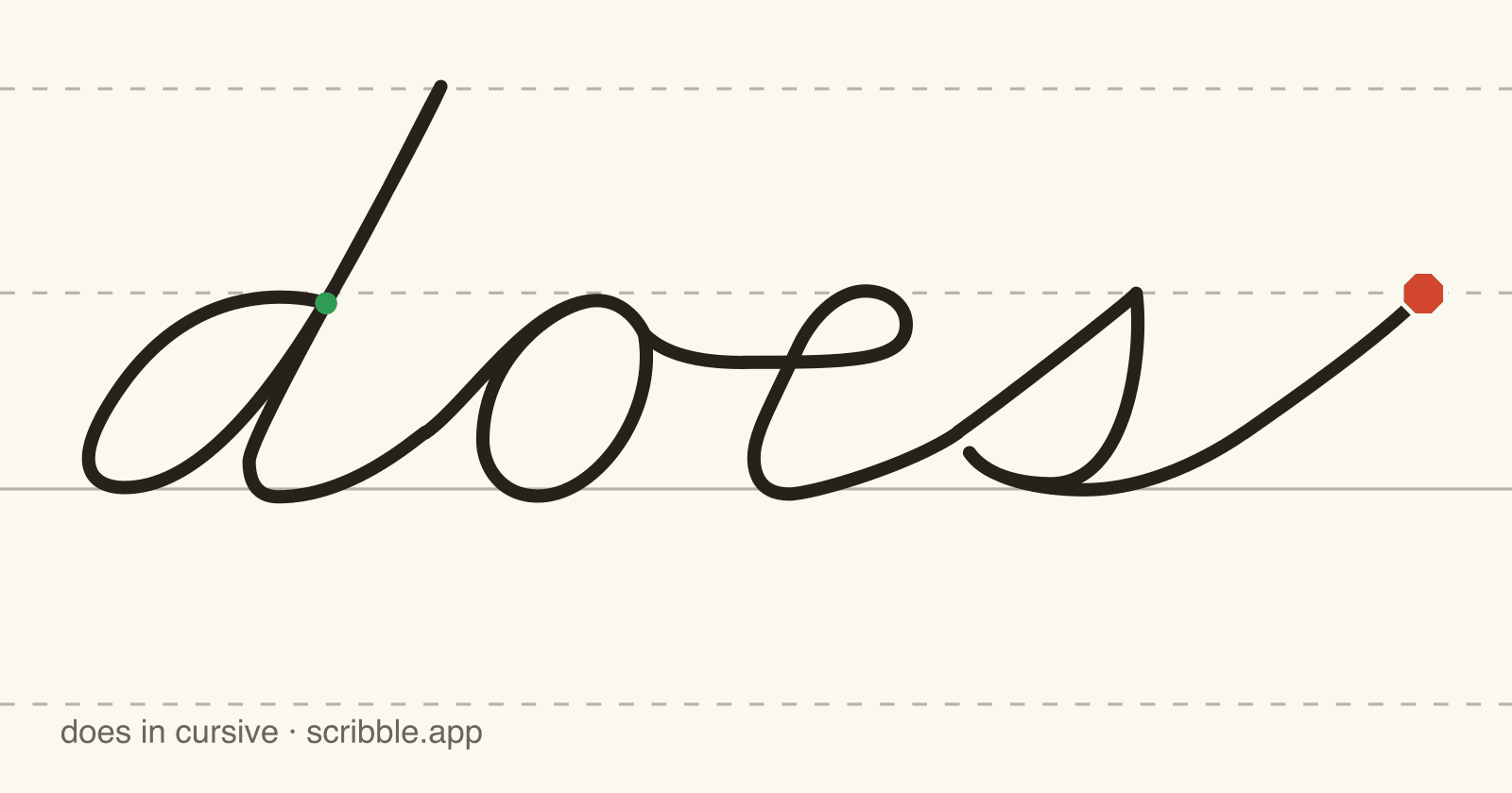 does written in cursive on handwriting guidelines, with a green starting dot and a red stop sign