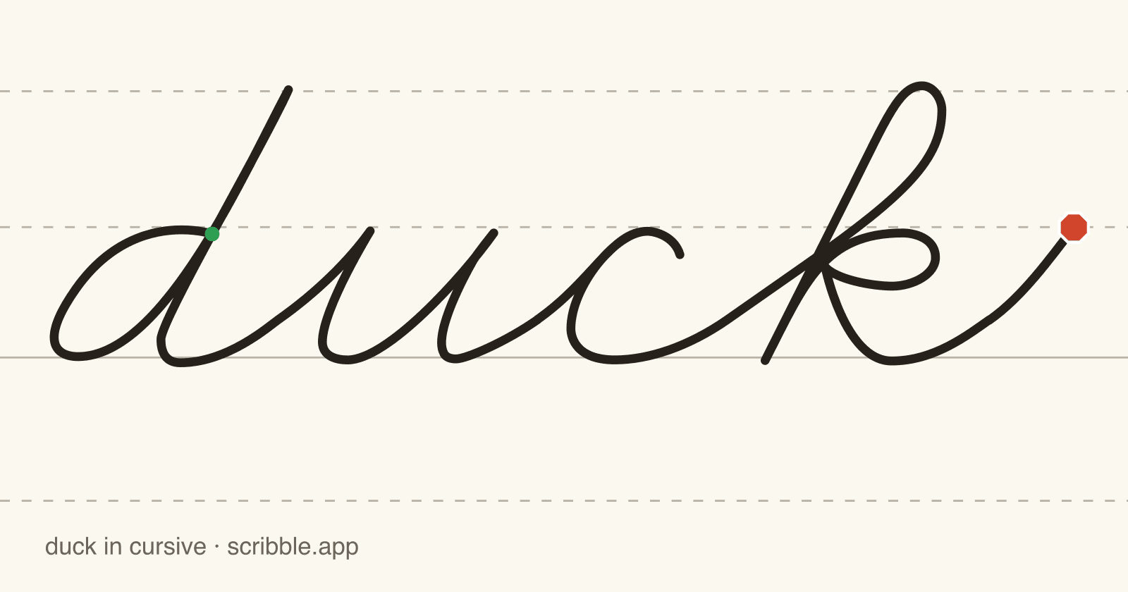 duck written in cursive on handwriting guidelines, with a green starting dot and a red stop sign