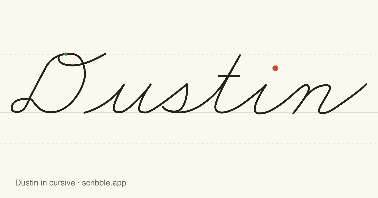 Dustin written in cursive on handwriting guidelines, with a green starting dot and a red stop sign