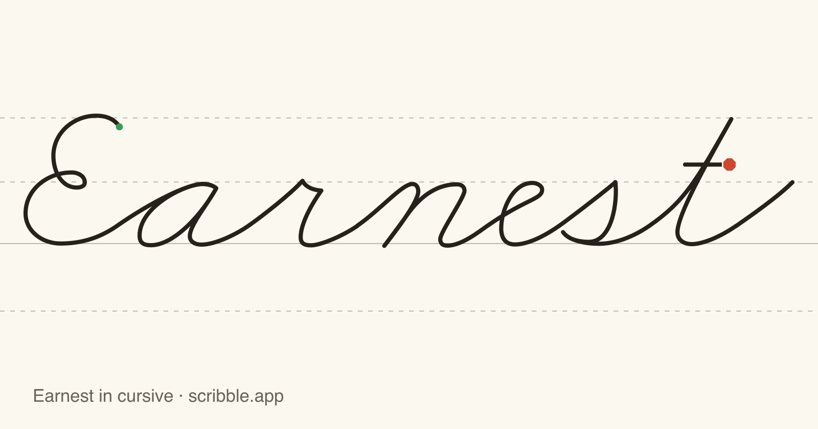 Earnest written in cursive on handwriting guidelines, with a green starting dot and a red stop sign