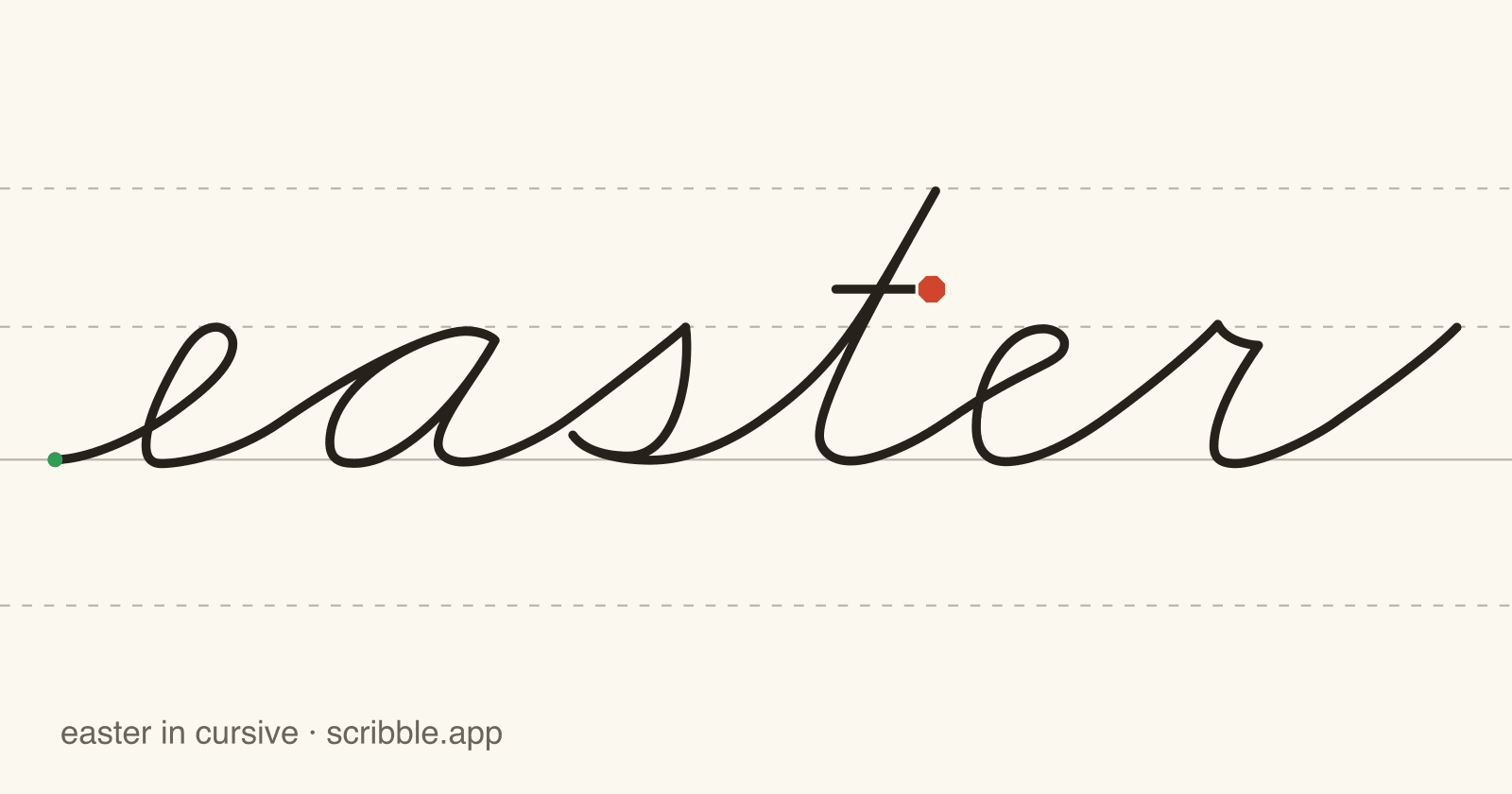 easter written in cursive on handwriting guidelines, with a green starting dot and a red stop sign