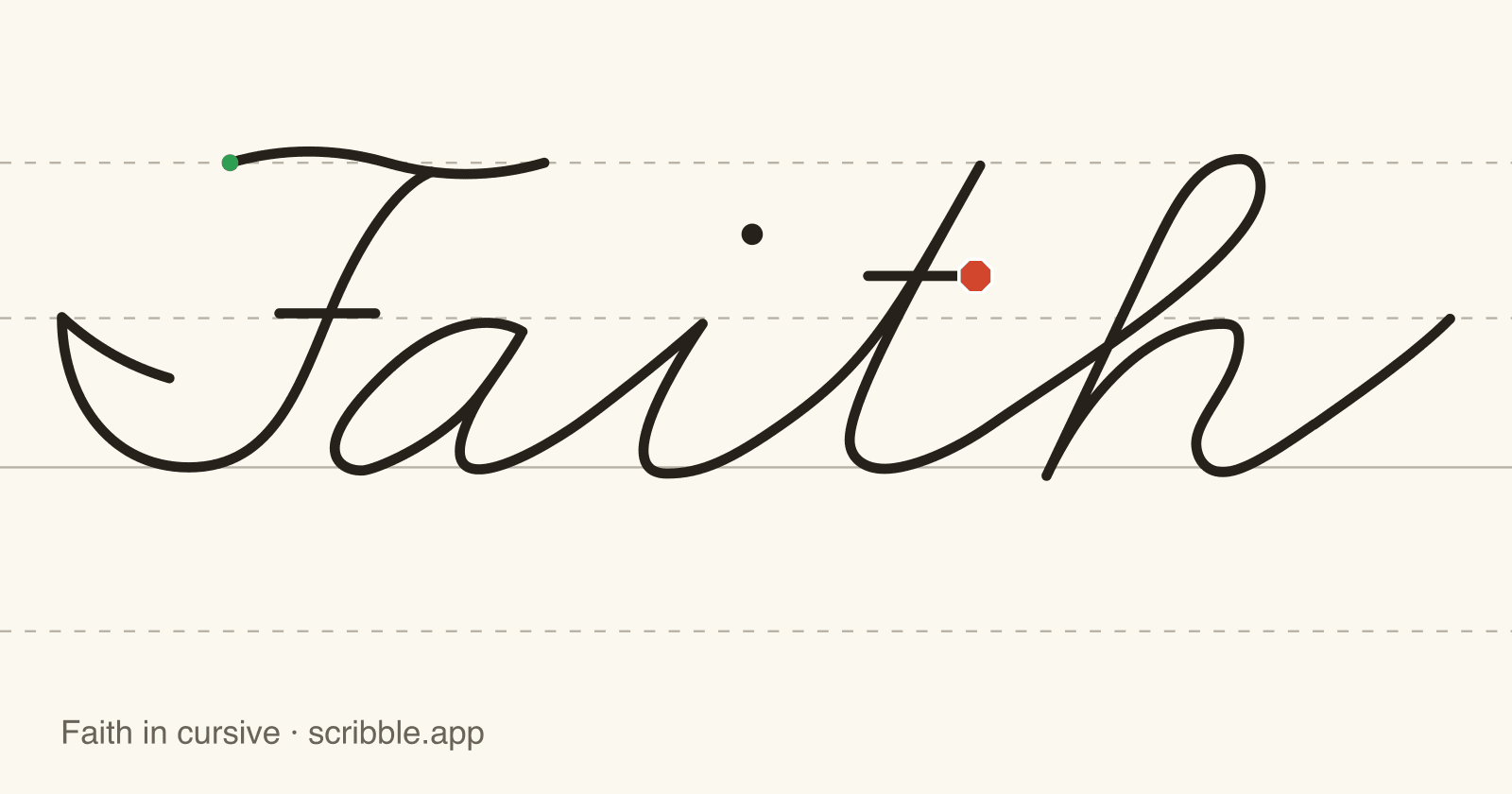 Faith written in cursive on handwriting guidelines, with a green starting dot and a red stop sign