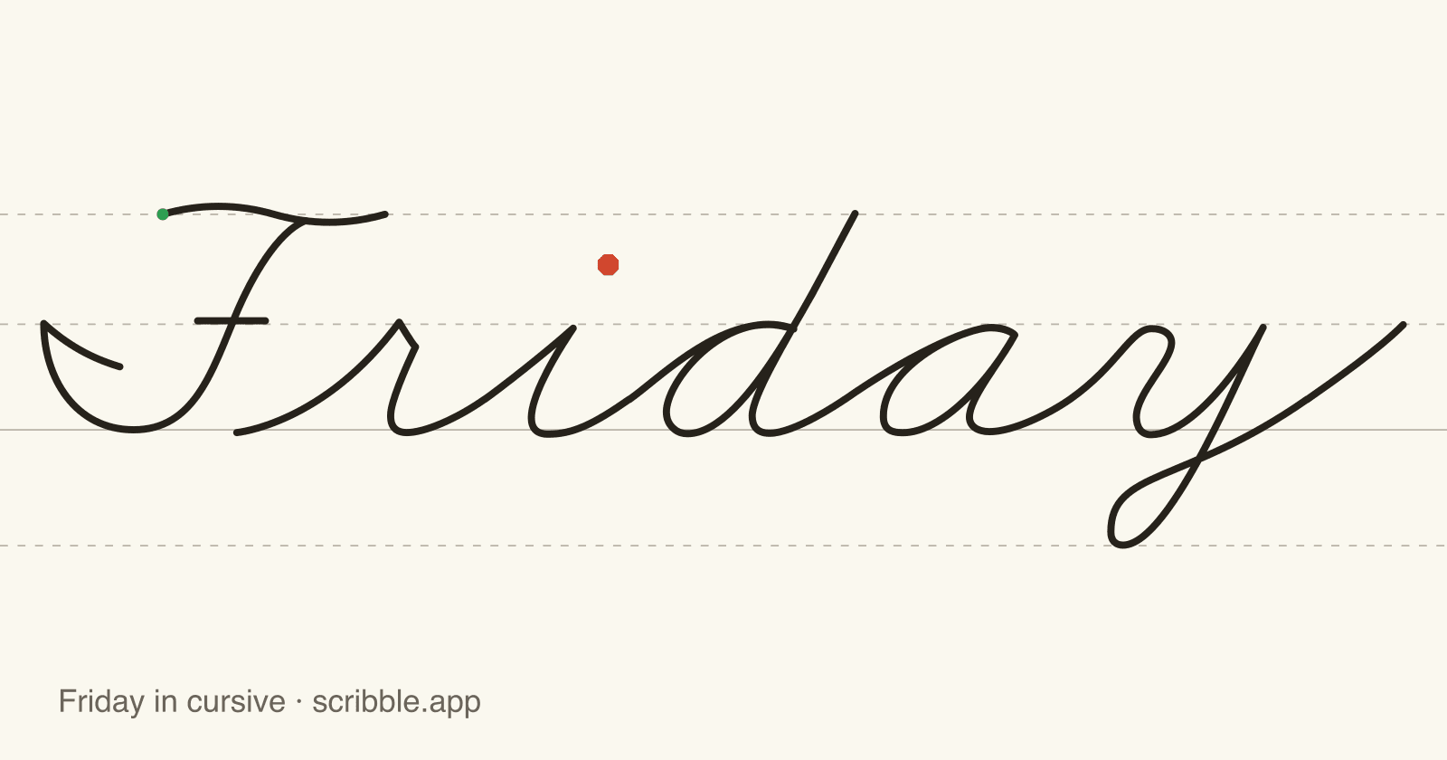 Friday written in cursive on handwriting guidelines, with a green starting dot and a red stop sign