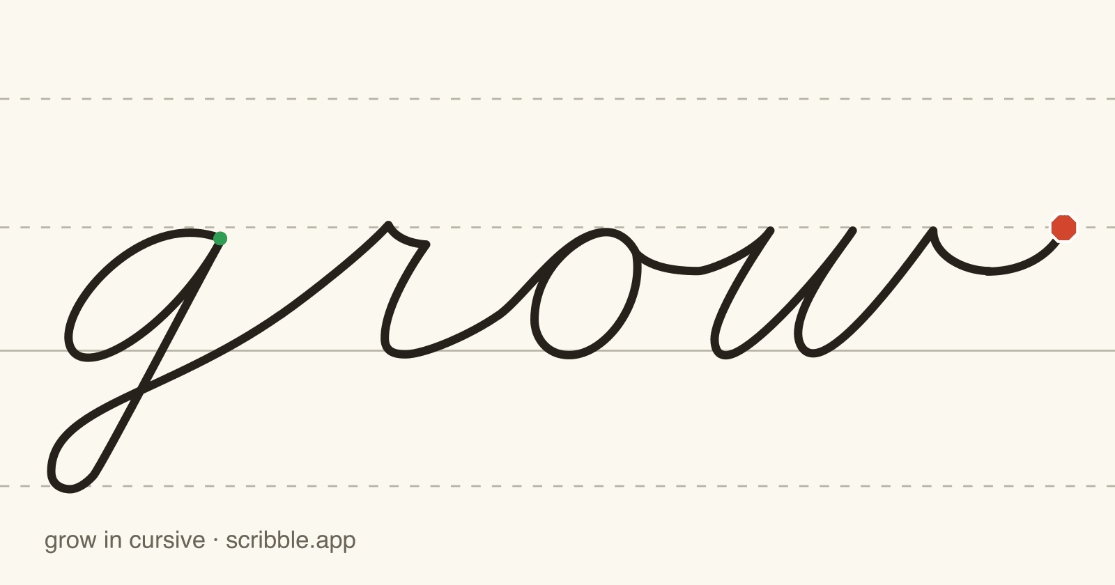 grow written in cursive on handwriting guidelines, with a green starting dot and a red stop sign