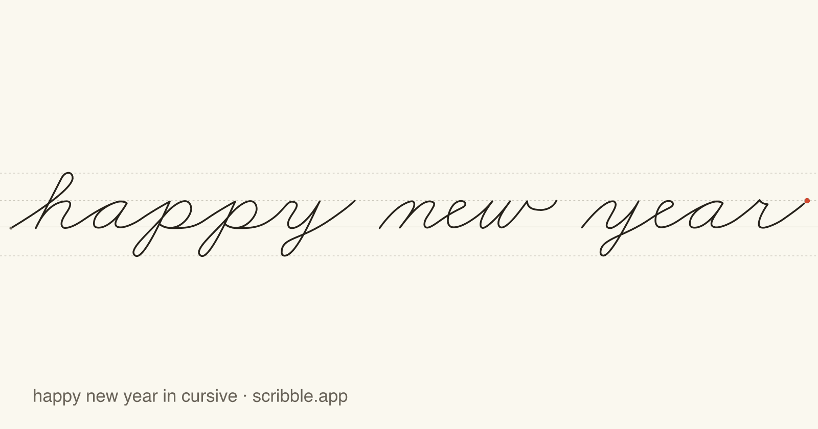 happy new year written in cursive on handwriting guidelines, with a green starting dot and a red stop sign