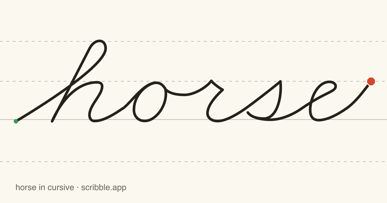 horse written in cursive on handwriting guidelines, with a green starting dot and a red stop sign