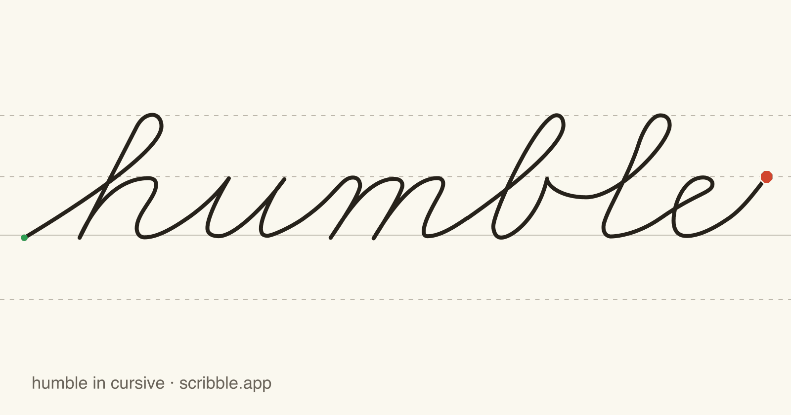 humble written in cursive on handwriting guidelines, with a green starting dot and a red stop sign