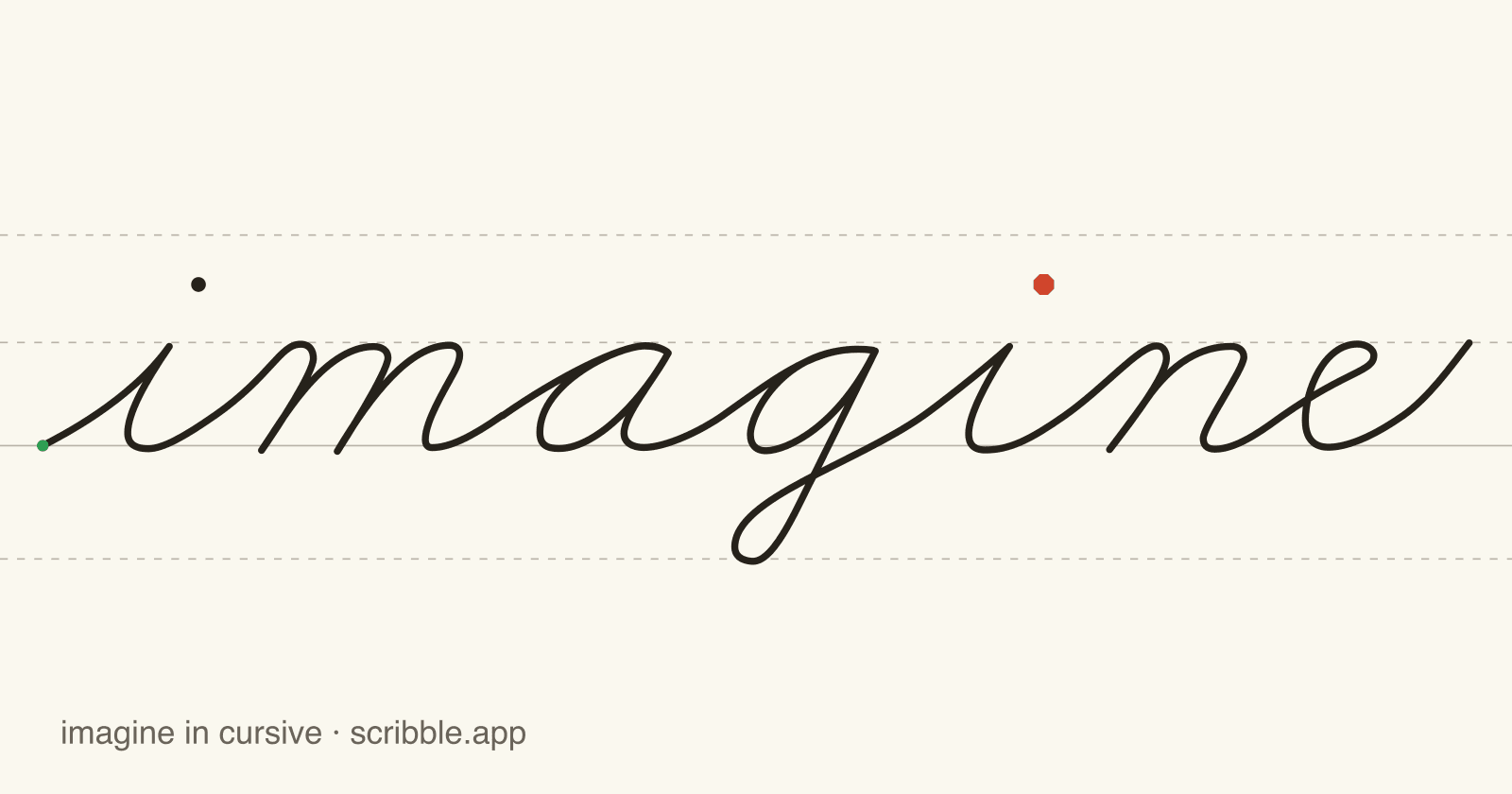 imagine written in cursive on handwriting guidelines, with a green starting dot and a red stop sign