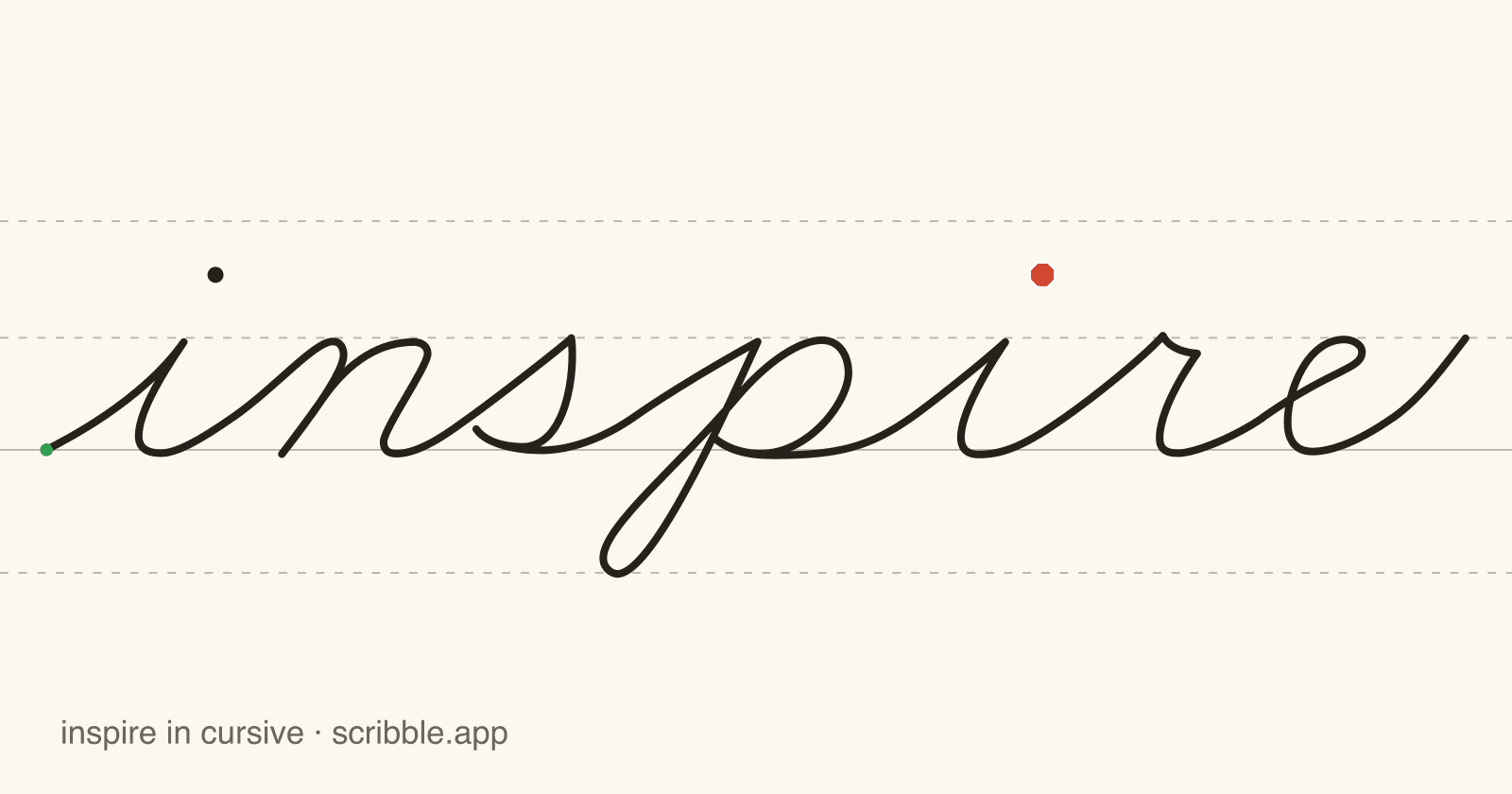 inspire written in cursive on handwriting guidelines, with a green starting dot and a red stop sign