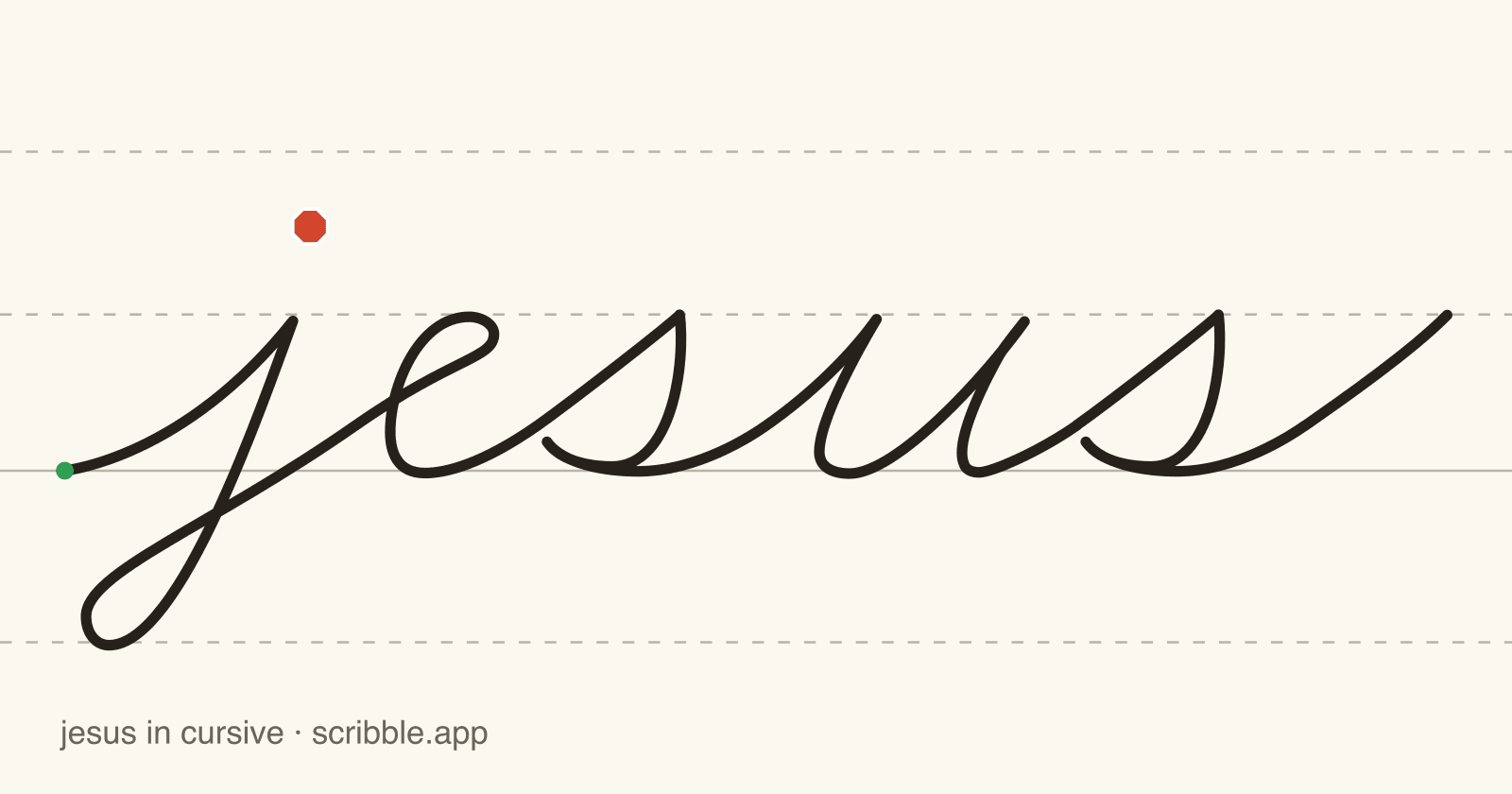 jesus written in cursive on handwriting guidelines, with a green starting dot and a red stop sign
