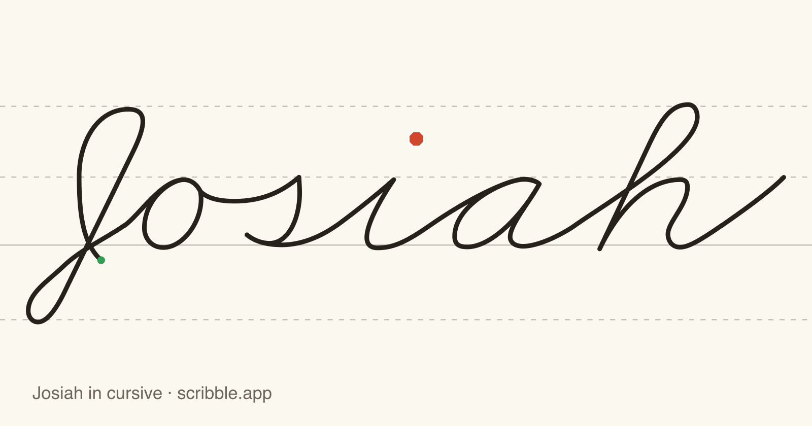 Josiah written in cursive on handwriting guidelines, with a green starting dot and a red stop sign