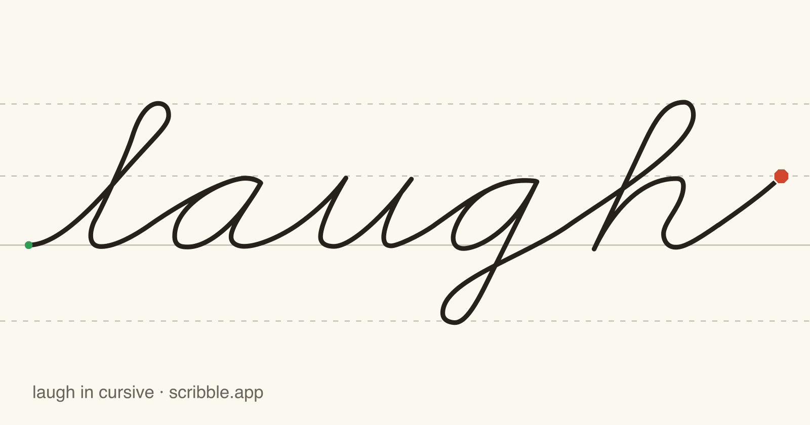 laugh written in cursive on handwriting guidelines, with a green starting dot and a red stop sign