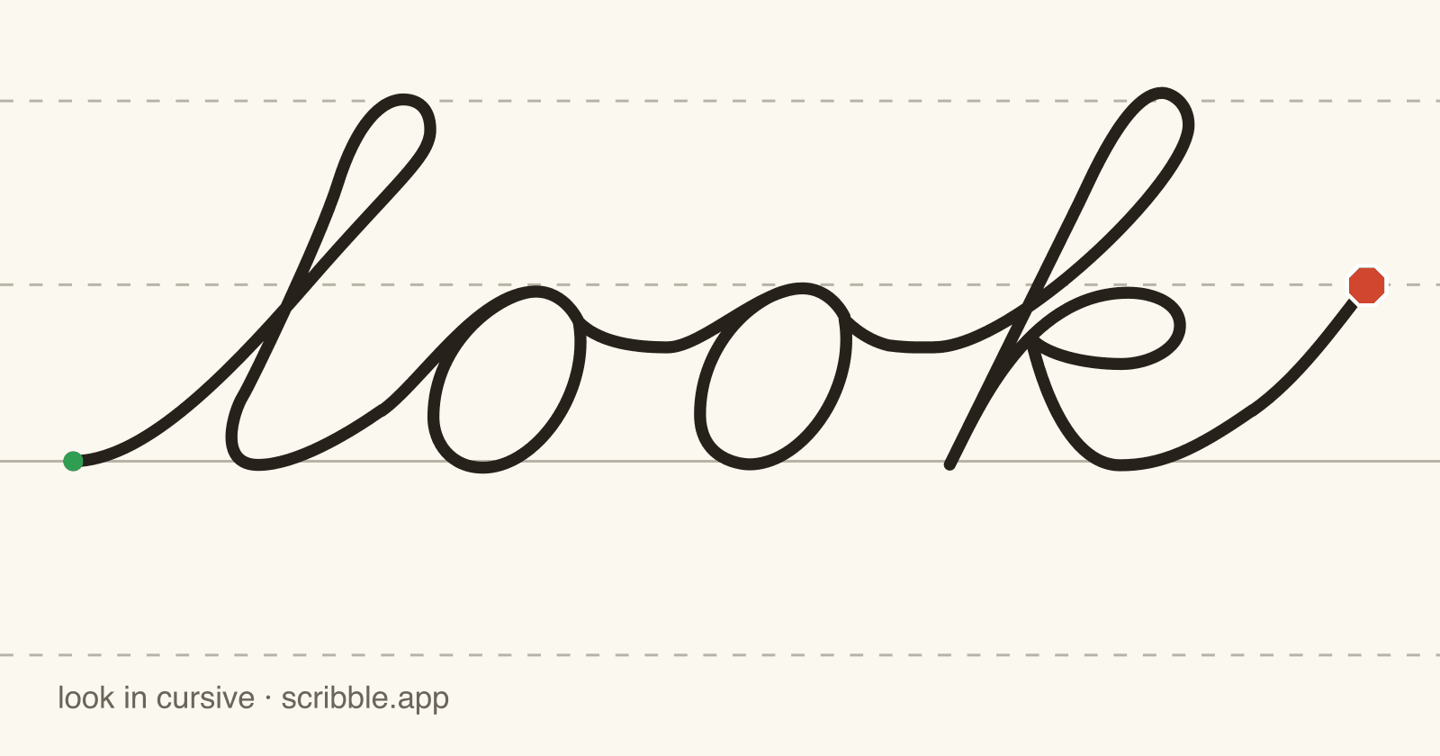 look written in cursive on handwriting guidelines, with a green starting dot and a red stop sign