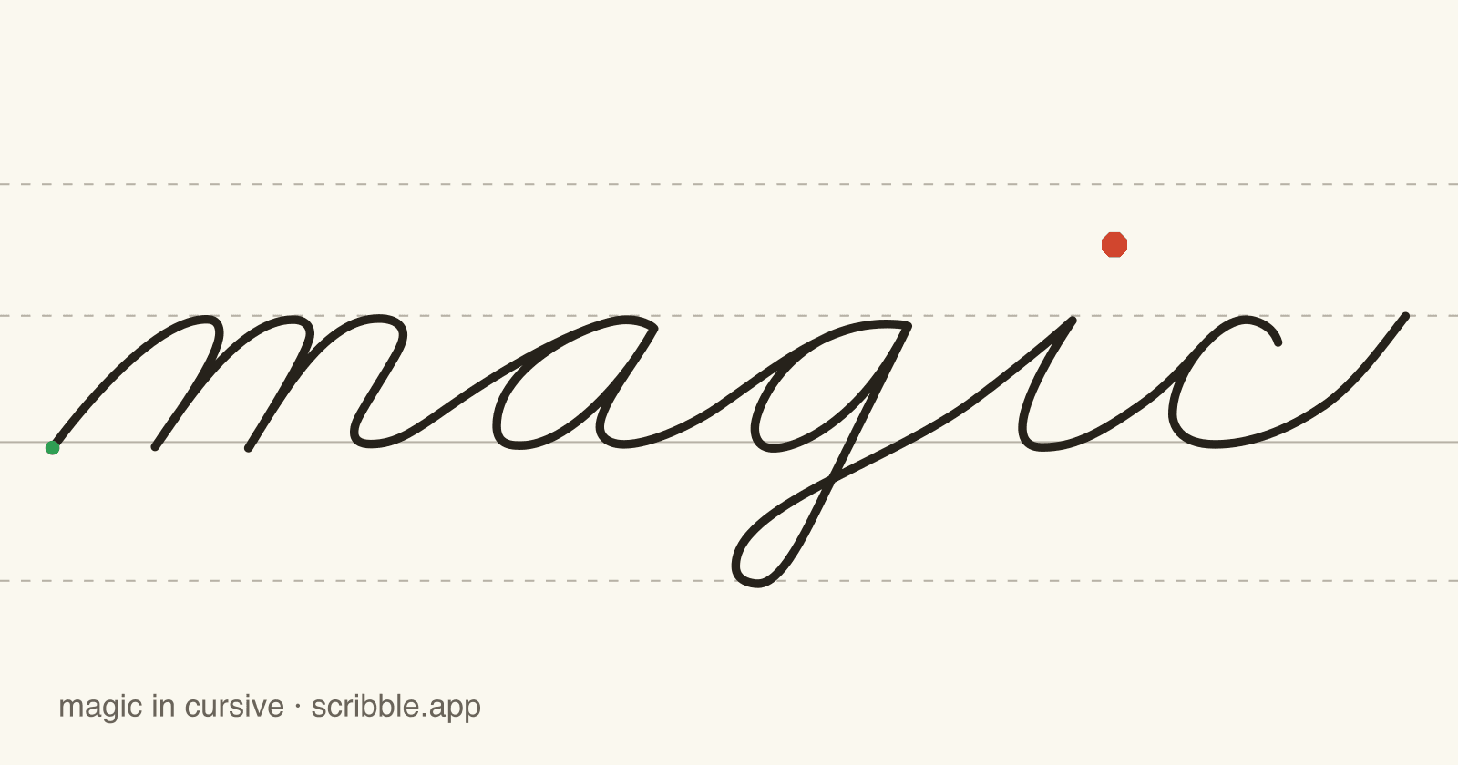 magic written in cursive on handwriting guidelines, with a green starting dot and a red stop sign