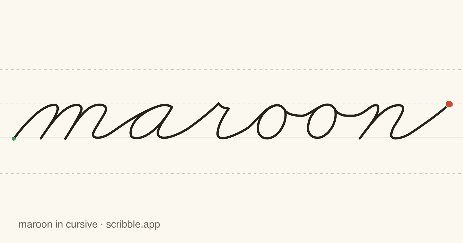 maroon written in cursive on handwriting guidelines, with a green starting dot and a red stop sign