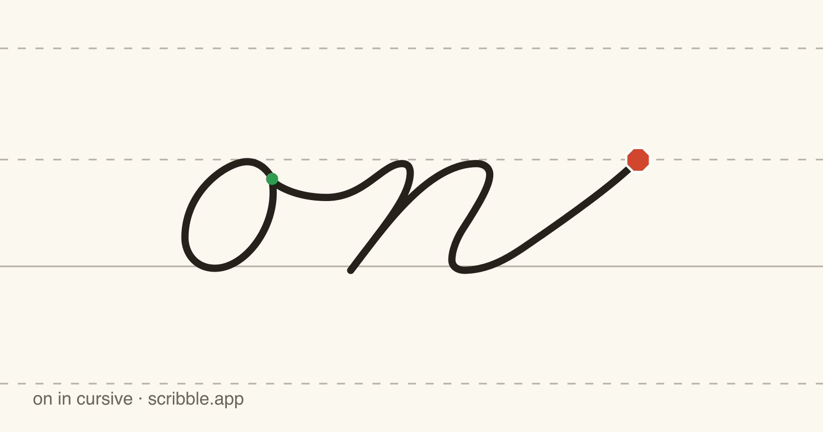 on written in cursive on handwriting guidelines, with a green starting dot and a red stop sign