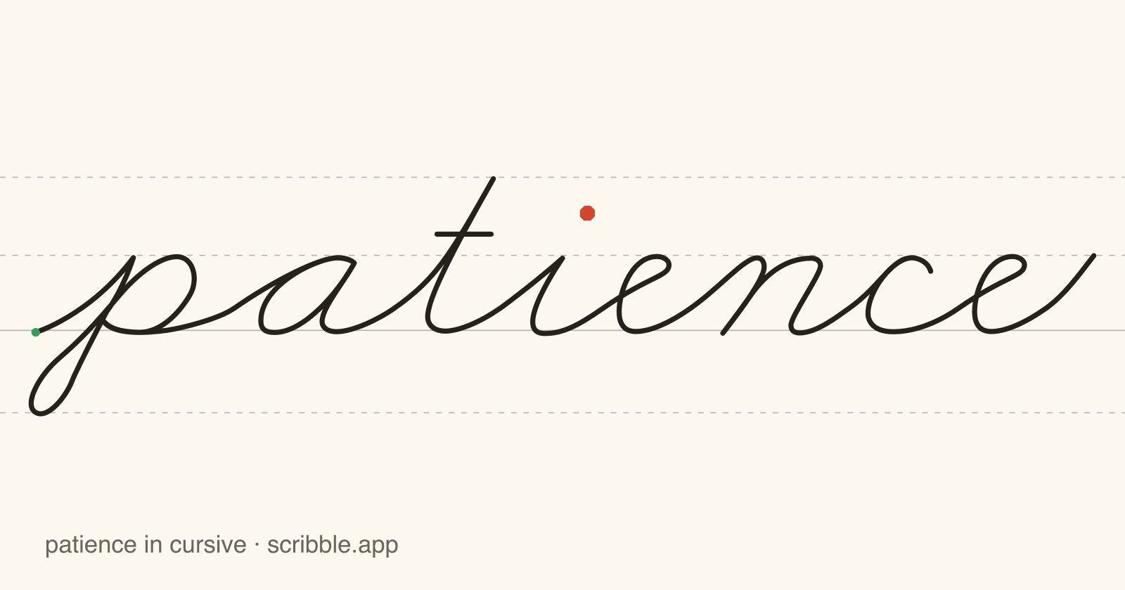 patience written in cursive on handwriting guidelines, with a green starting dot and a red stop sign
