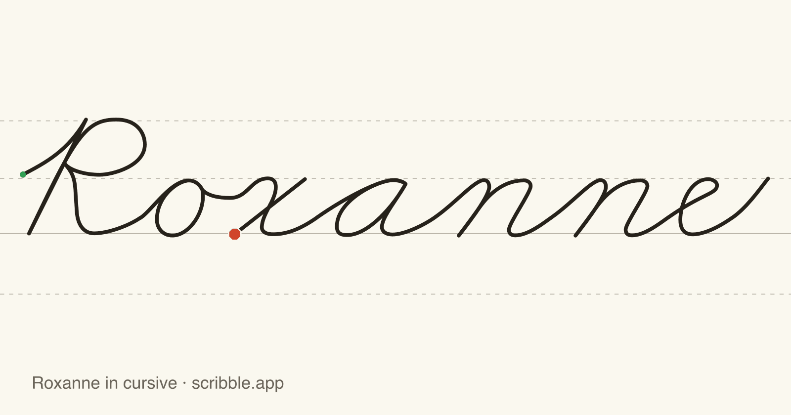 Roxanne written in cursive on handwriting guidelines, with a green starting dot and a red stop sign