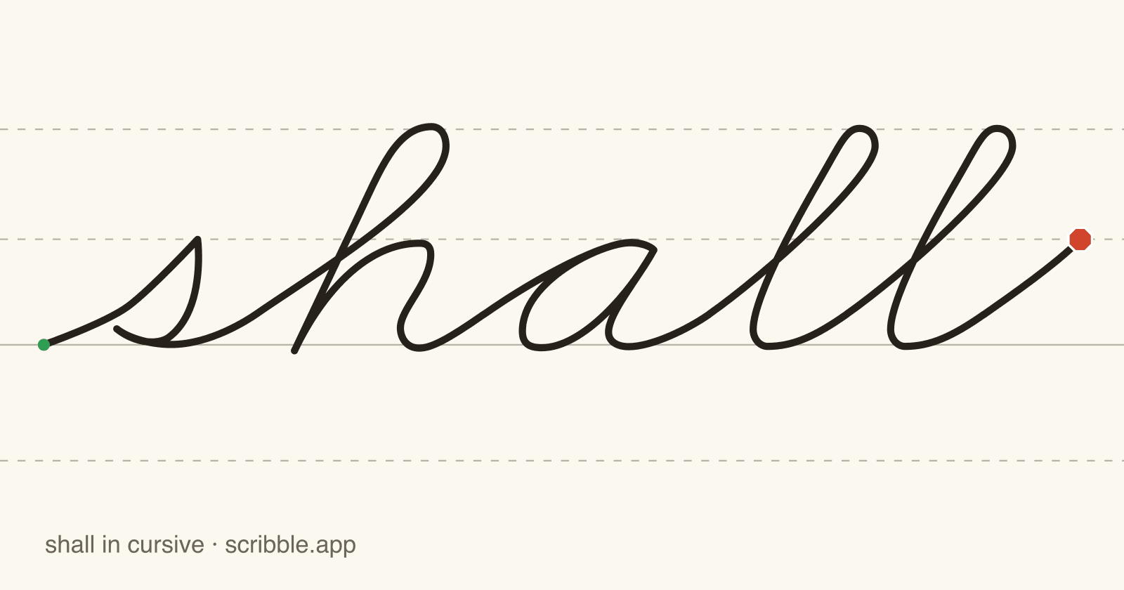 shall written in cursive on handwriting guidelines, with a green starting dot and a red stop sign