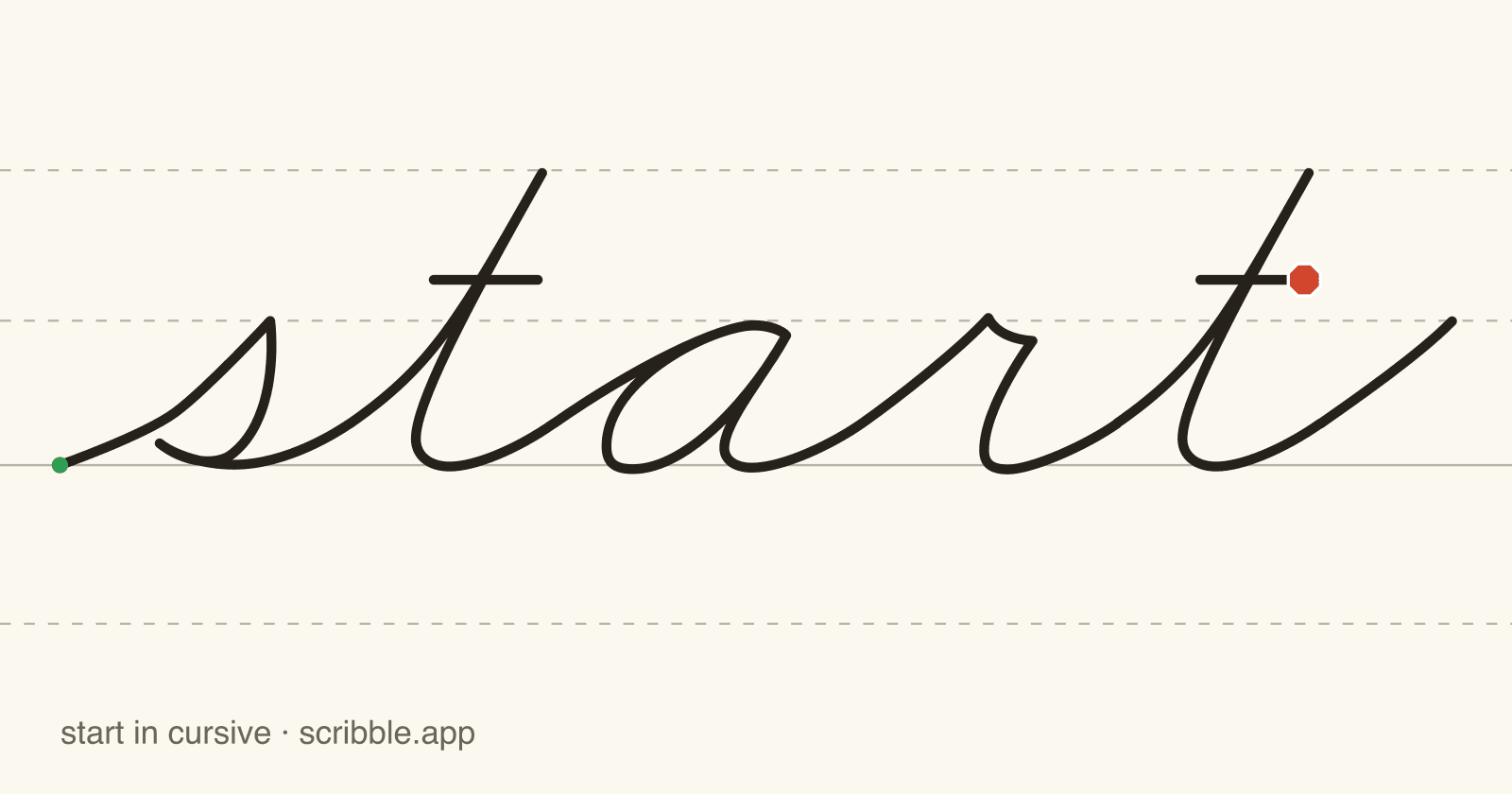 start written in cursive on handwriting guidelines, with a green starting dot and a red stop sign
