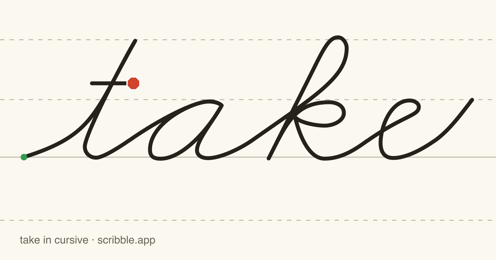 take written in cursive on handwriting guidelines, with a green starting dot and a red stop sign