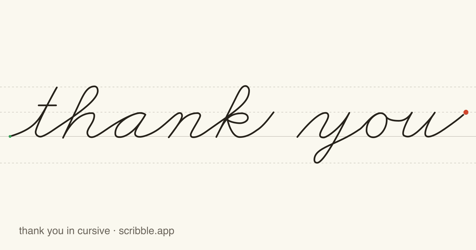 thank you written in cursive on handwriting guidelines, with a green starting dot and a red stop sign