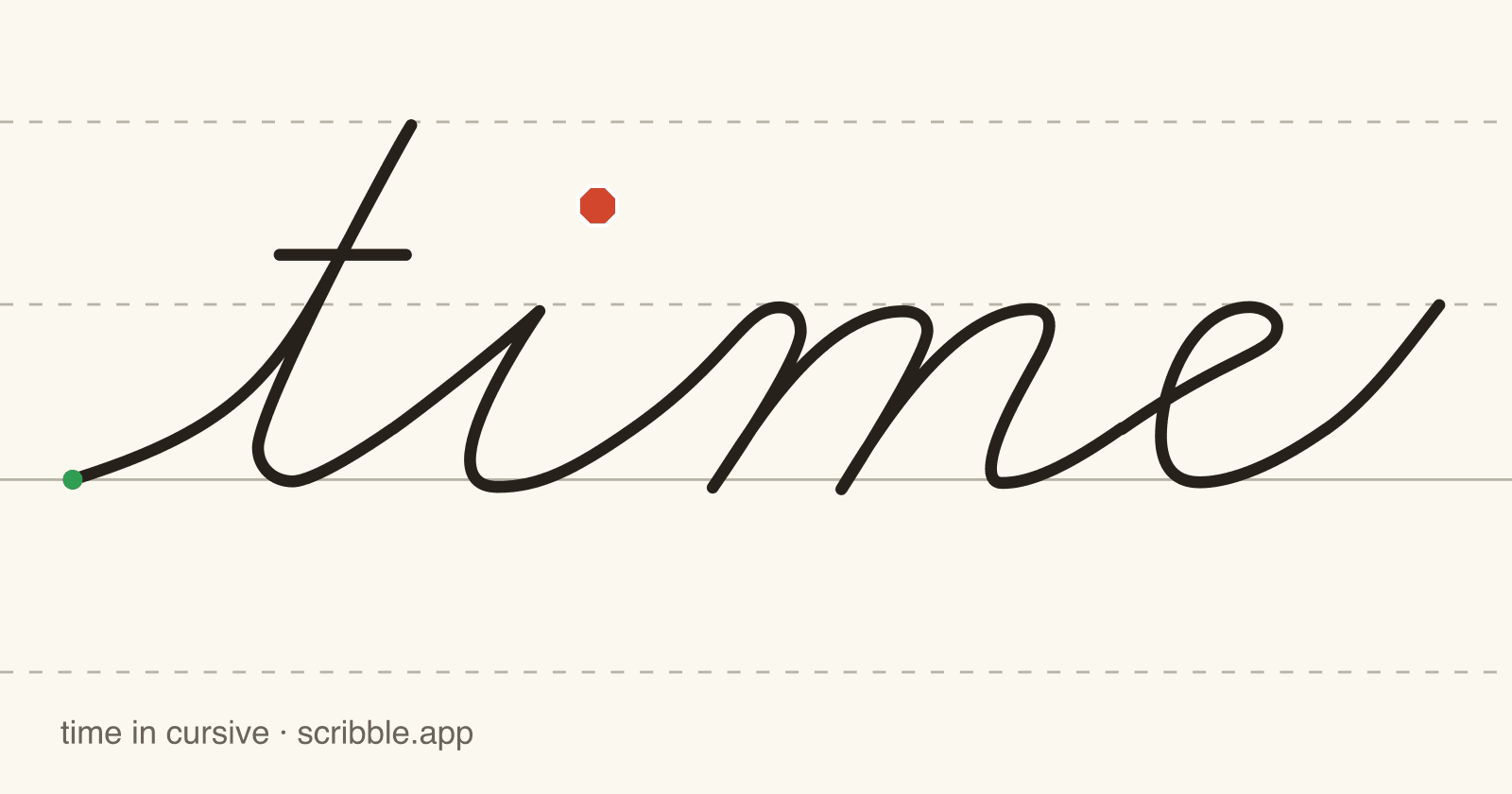 time written in cursive on handwriting guidelines, with a green starting dot and a red stop sign