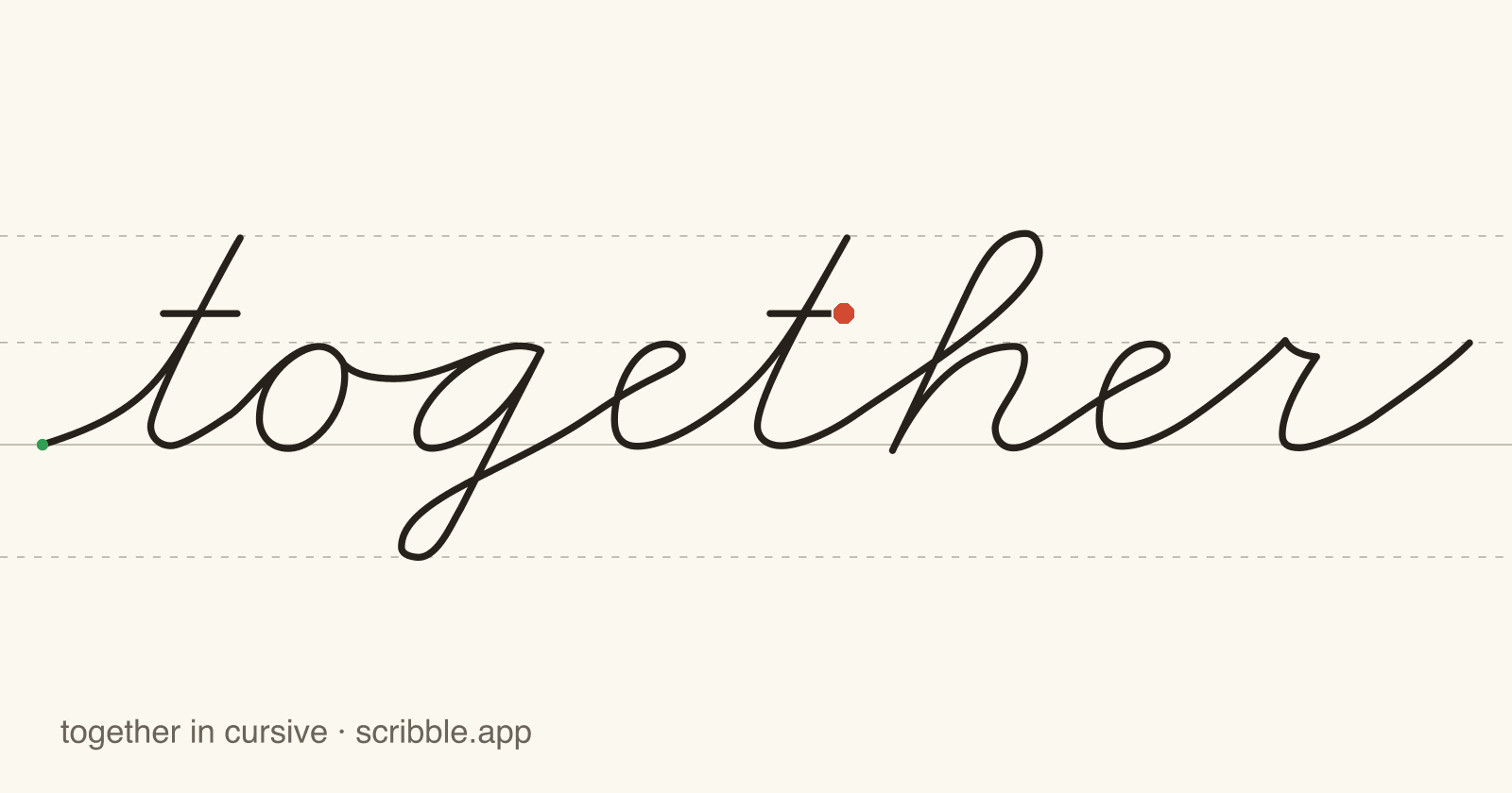 together written in cursive on handwriting guidelines, with a green starting dot and a red stop sign