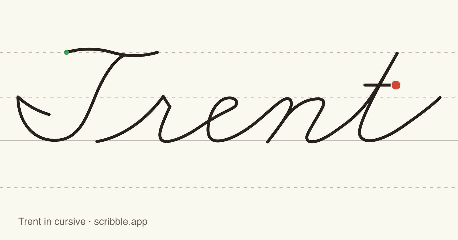 Trent written in cursive on handwriting guidelines, with a green starting dot and a red stop sign