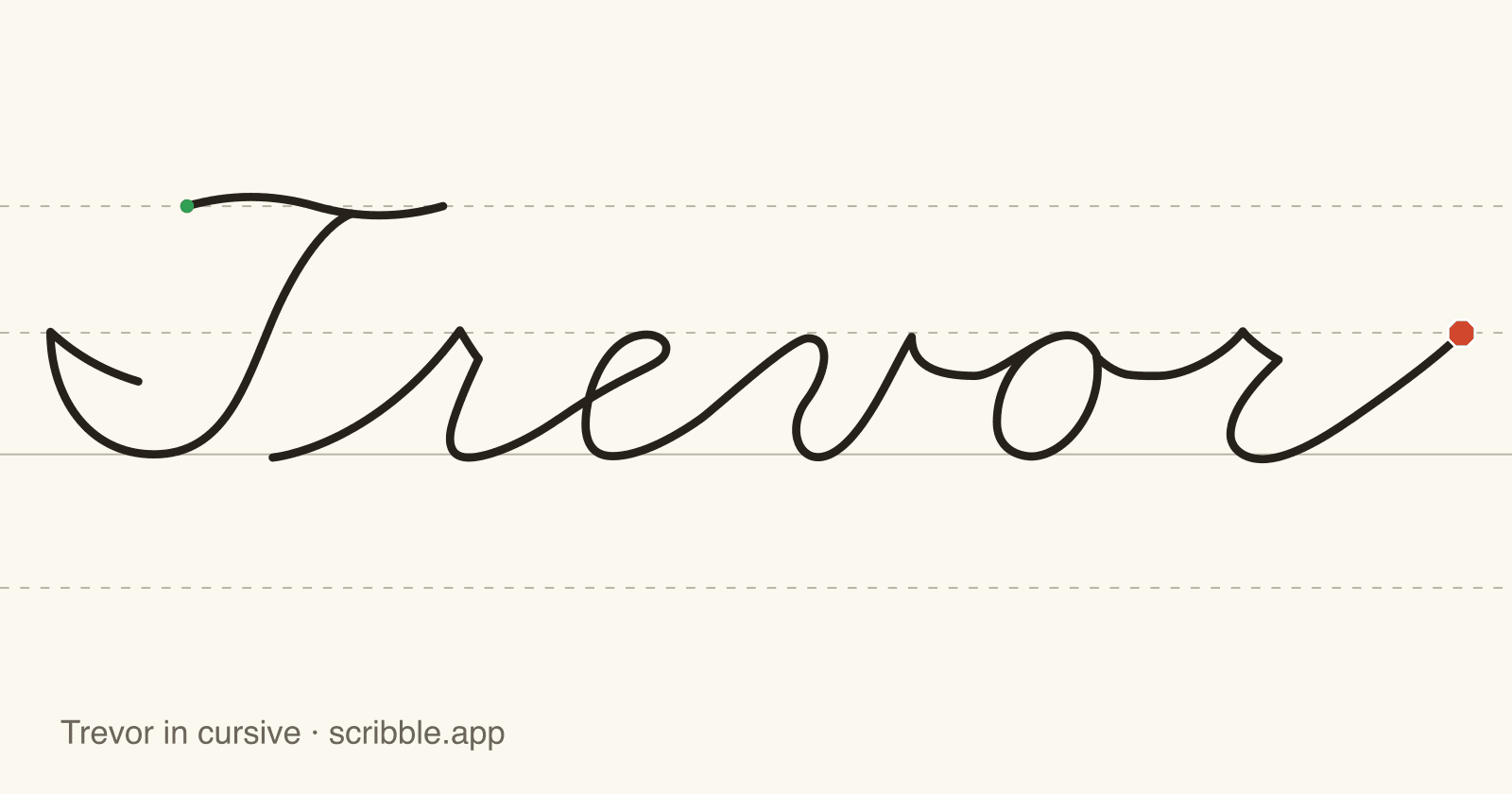 Trevor written in cursive on handwriting guidelines, with a green starting dot and a red stop sign
