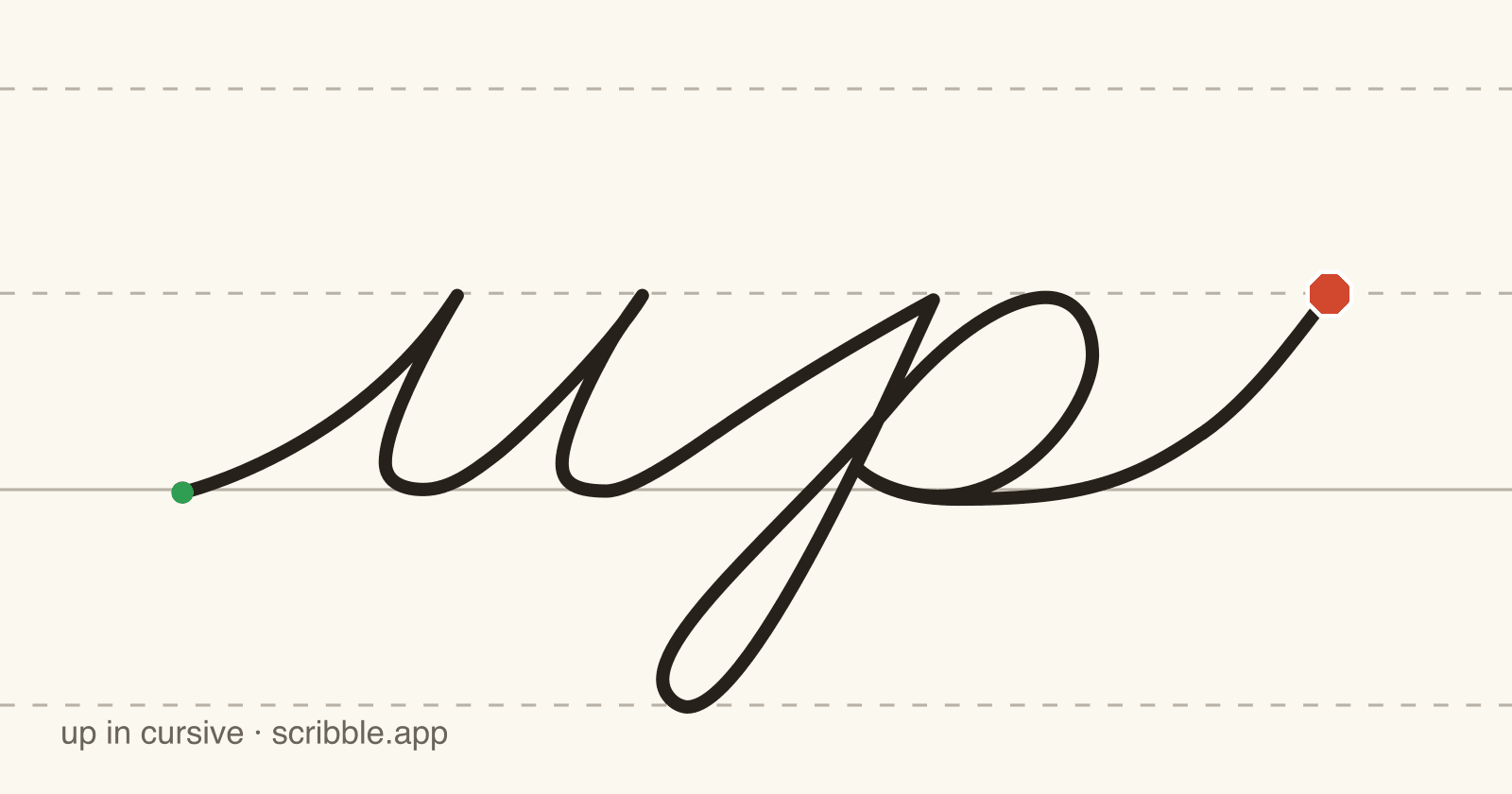 up written in cursive on handwriting guidelines, with a green starting dot and a red stop sign