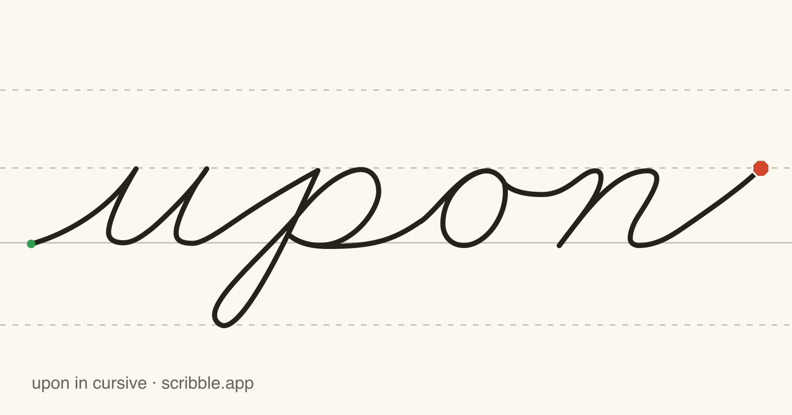 upon written in cursive on handwriting guidelines, with a green starting dot and a red stop sign