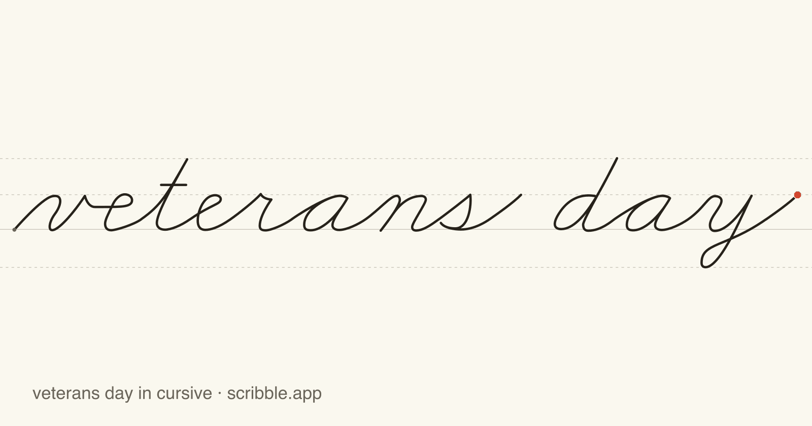 veterans day written in cursive on handwriting guidelines, with a green starting dot and a red stop sign