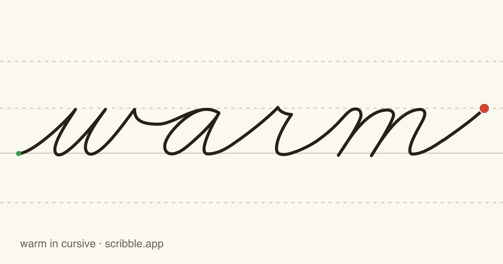 warm written in cursive on handwriting guidelines, with a green starting dot and a red stop sign