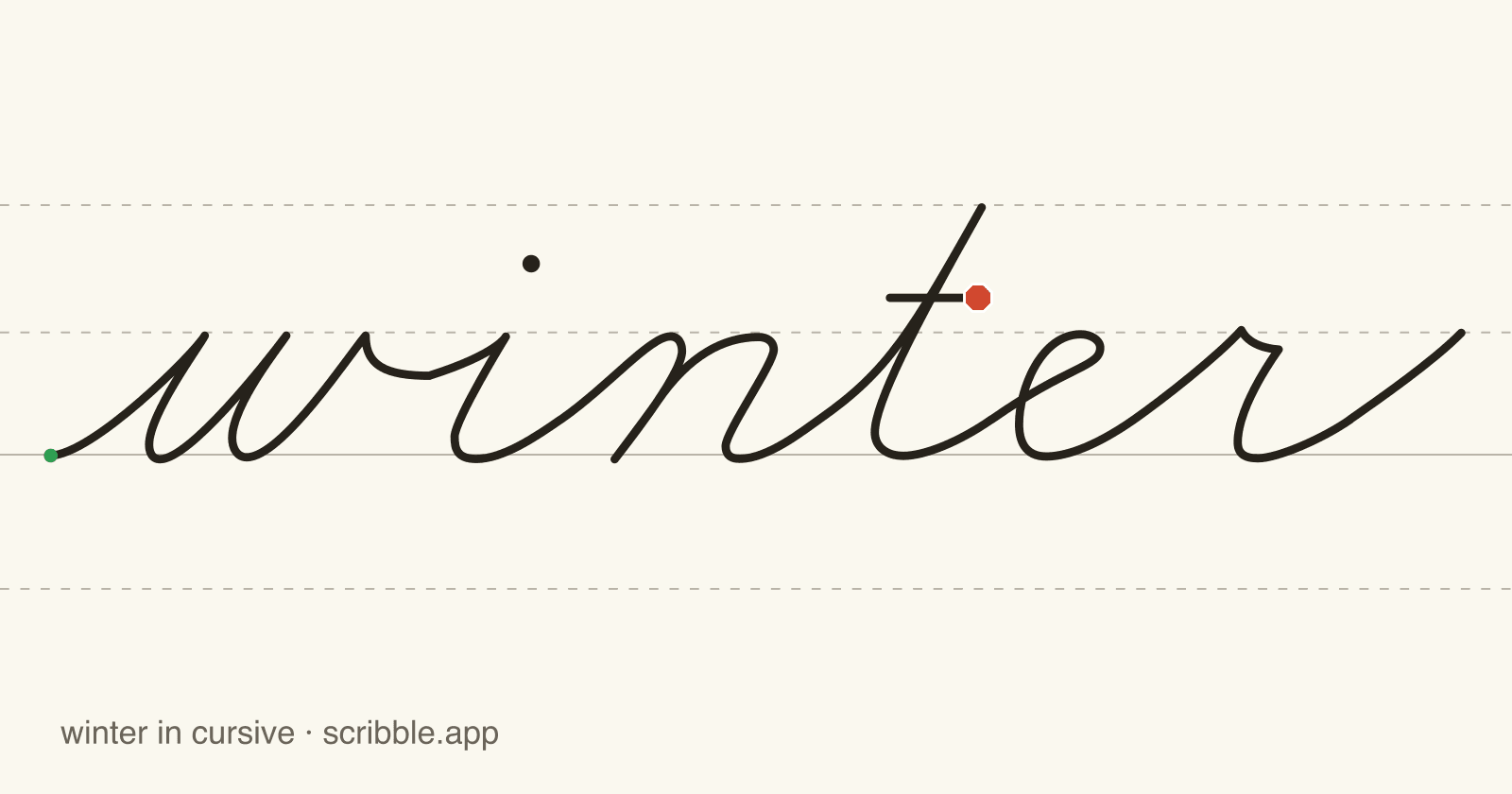 winter written in cursive on handwriting guidelines, with a green starting dot and a red stop sign